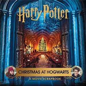 Christmas at Hogwarts: A Movie Scrapbook